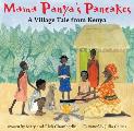 Mama Panya's Pancakes: A Village Tale from Kenya