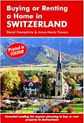 Buying or Renting a Home in Switzerland: A Survival Handbook