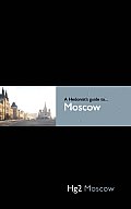 A Hedonist's Guide to Moscow (Hedonist's Guide to Moscow)