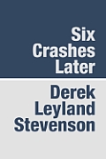 Six Crashes Later Large Print (Large Print)
