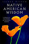Native American Wisdom: A Spiritual Tradition at One with Nature (Sacred Wisdom) Cover
