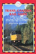 Trans-Canada Rail Guide, 4th: Includes City Guides to Halifax, Quebec City, Montreal, Toronto, Winnipeg, Edmonton, Calgary and Vanvouver (Trans-Canada Rail Guide) Cover