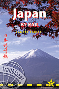 Japan by Rail, 3rd: Includes Rail Route Guide and 30 City Guides (Japan by Rail)