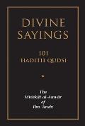 Divine Sayings : The Mishkat al-Anwar of Ibn 'Arabi