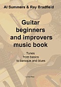 Guitar Beginners and Improvers Music Book: Tunes from Basics to Baroque and Blues