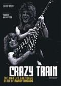 Crazy Train: The High Life and Tragic Death of Randy Rhoads