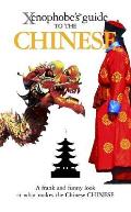 Xenophobe's Guide to the Chinese (Xenophobe's Guide) Cover
