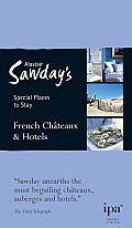 Alastair Sawday's: French Chateaux & Hotels: Special Places to Stay (Alastair Sawday's Special Places to Stay French Chateaux & Hotels)
