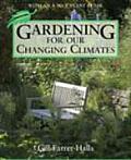 Gardening for Our Changing Climates (Greener Lifestyle)