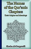 The Names of the Qur'anic Chapters: Their Origins and Meanings
