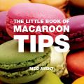 The Little Book of Macaroon Tips (Little Book Of...)