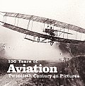 100 Years of Aviation: Twentieth Century in Pictures
