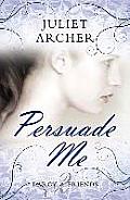 Persuade Me (Darcy & Friends)