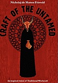 Craft of the Untamed: An Inspired Vision of Traditional Witchcraft (Large Print)