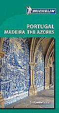 Michelin Green Guide Portugal, Madeira, the Azores (Michelin Green Guide Portugal, Madeira & the Azores)