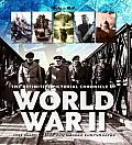 The Definitive Pictorial Chronicle of World War II: Classic, Rare and Unseen. Edited by Maureen Hill Cover
