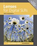 Lenses for Digital SLRs (Expanded Guide: Techniques)
