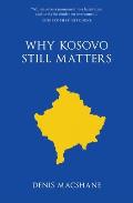 Why Kosovo Still Matters