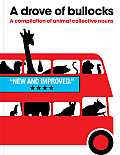A Drove of Bullocks: A Compilation of Animal Collective Nouns Cover