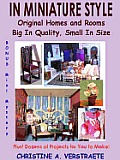 IN MINIATURE STYLE: Original Homes and Rooms, Big in Quality, Small in Size