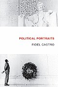 Political Portraits: Fidel Castro Reflects on Famous Figures in History