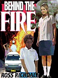 Behind The Fire