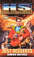 Hal Spacejock: Just Desserts (Hal Spacejock #03) Cover