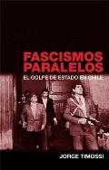 Fascismos Paralelos: El Golpe del Estado En Chile