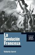 La Revolucion Francesa = The French Revolution (Historias Desde Abajo)