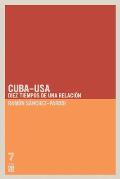 Cuba-USA: Diez Tiempos de una Relacion