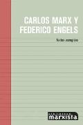 Carlos Marx y Federico Engels: Textos Escogidos (Biblioteca Marxista)