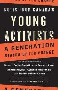 Notes from Canada's Young Activists: A Generation Stands Up for Change