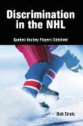 Discrimination in the NHL; Quebec Hockey Players Sidelined.