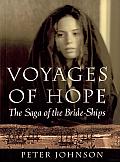 Voyages of Hope: The Saga of the Bride-Ships