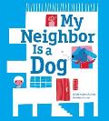 My Neighbor Is a Dog