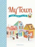 My Town: A Little World for You to Build [With Punch-Out(s)]