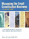 Managing the Small Construction Business: A Hands-On Guide 2ed