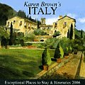 Karen Brown's Italy, 2006: Exceptional Places to Stay & Itineraries (Karen Brown's Italy: Exceptional Places to Stay & Itineraries)