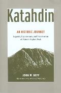 Katahdin: Legends, Exploration, and Preservation of Maine's Highest Peak