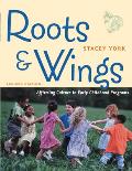 Roots and Wings : Affirming Culture in Early Childhood Programs (Rev 03 Edition)