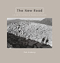 Center Books on the American South #9: The New Road: I-26 and the Footprints of Progress in Appalachia