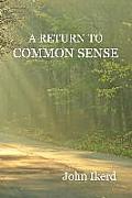 A Return to Common Sense