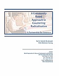 A Community Based Approach to Countering Radicalization: A Partnership for America