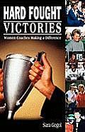 Hard Fought Victories: Women Coaches Making a Difference