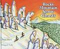 Rocky Mountain Snow Ghosts