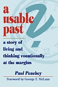 A Usable Past? a Story of Living and Thinking Vocationally at the Margins Cover
