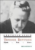 Tender Buttons: Objects/Food/Rooms (Marjorie G. Perloff Series of International Poetry) Cover