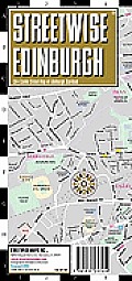 Streetwise Edinburgh Map - Laminated City Center Street Map of Edinburgh, Scotland: Folding Pocket Size Travel Map