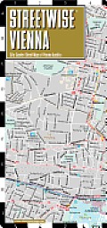 Streetwise Vienna Map - Laminated City Center Street Map of Vienna, Austria: Folding Pocket Size Travel Map
