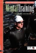 The Triathlete's Guide to Mental Training